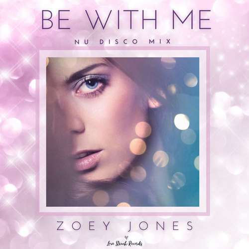 Zoey Jones - Be With Me (Nu Disco Mix) [LOVESTRUCK009]